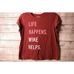 Life Happens Wine Helps XL Burgundy Short Sleeve Tee Shirt